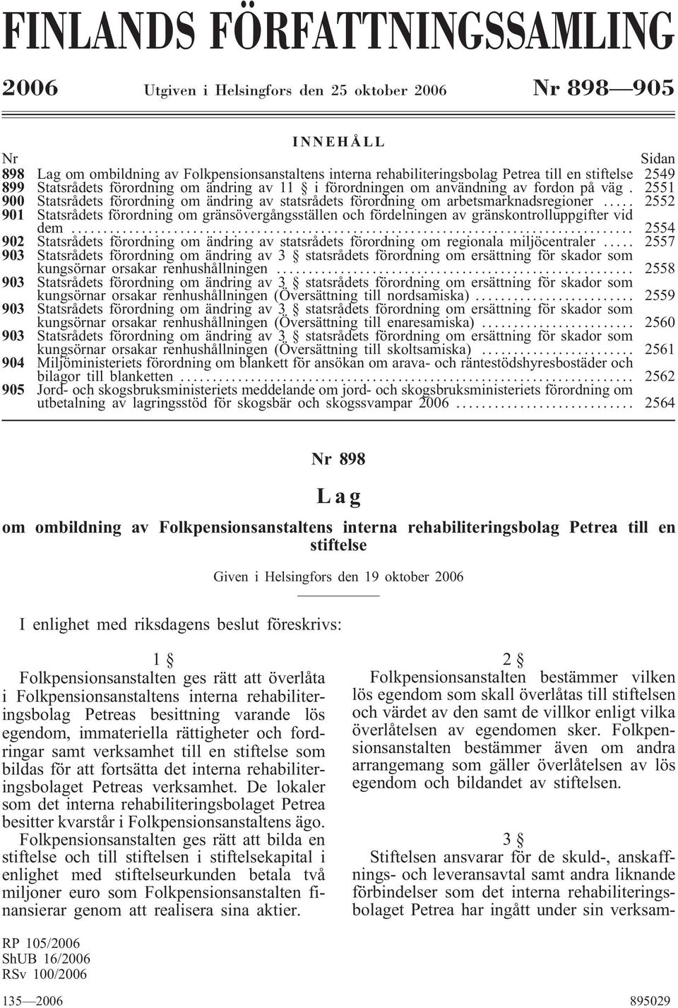 2551 900 Statsrådets förordning om ändring av statsrådets förordning om arbetsmarknadsregioner.