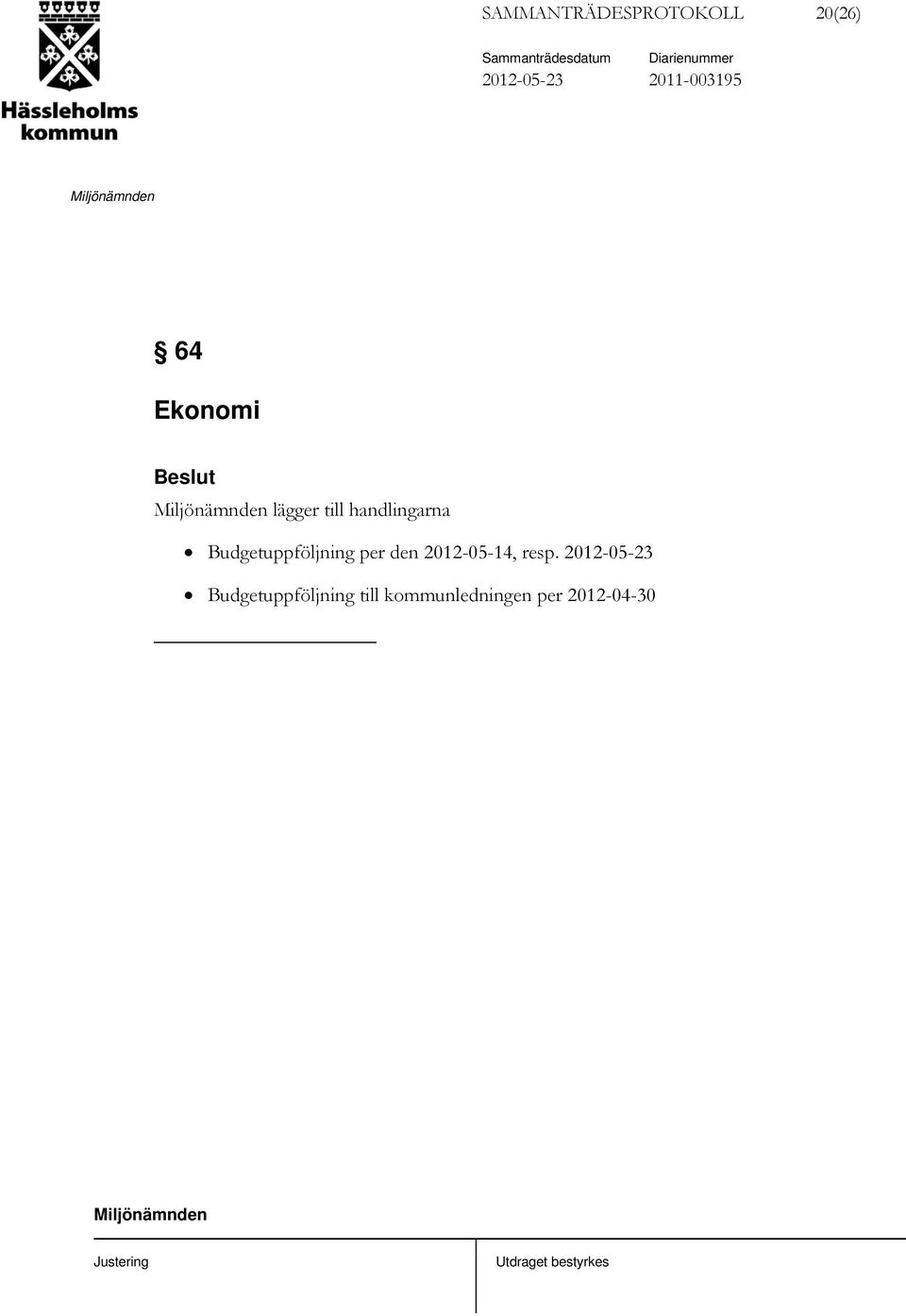 handlingarna Budgetuppföljning per den 2012-05-14,