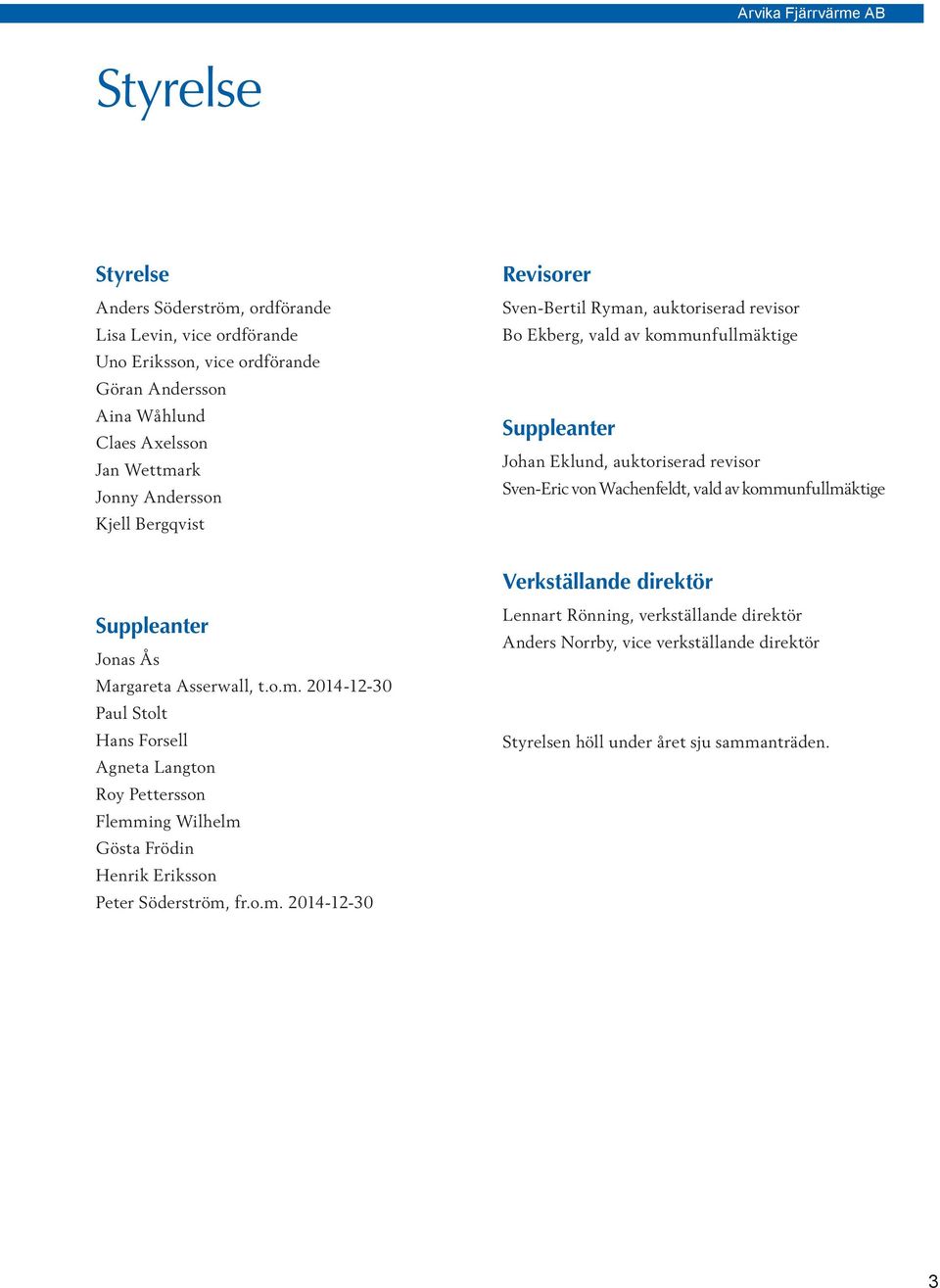2014-12-30 Paul Stolt Hans Forsell Agneta Langton Roy Pettersson Flemm