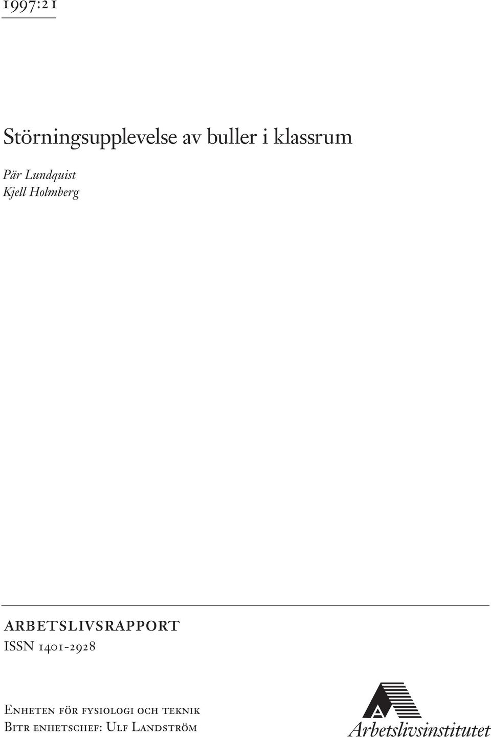 arbetslivsrapport ISSN 1401-2928 Enheten