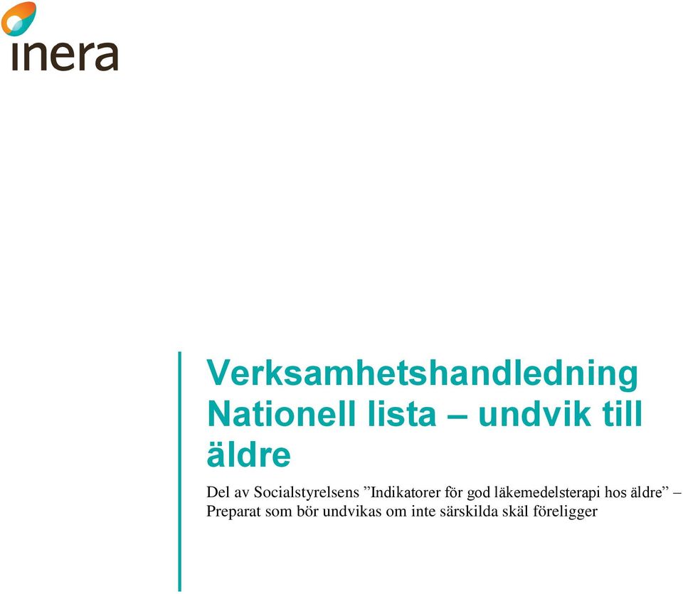 läkemedelsterapi hos äldre Preparat som