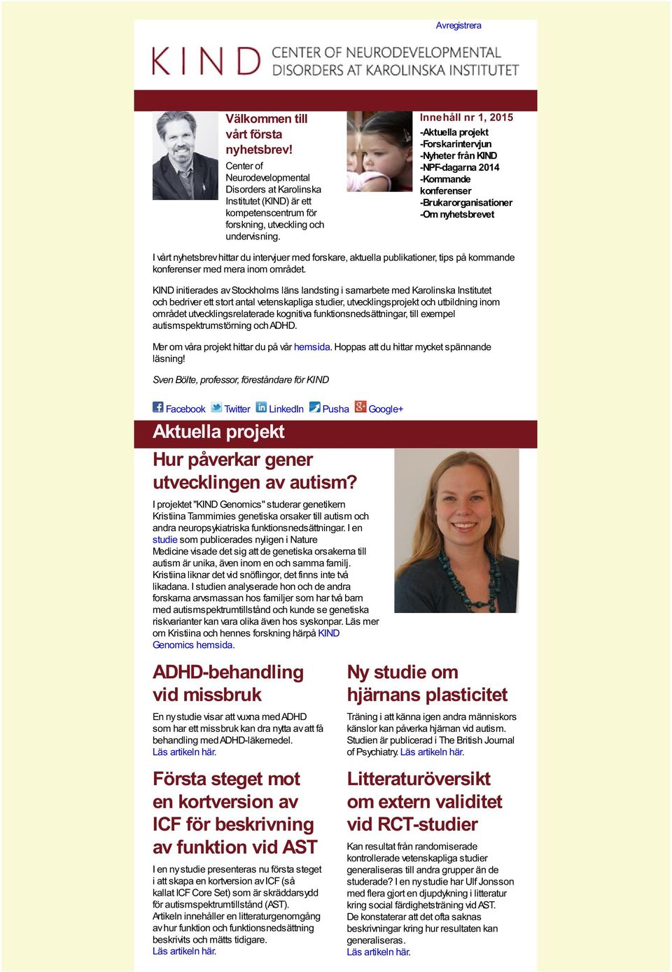 forskare, aktuella publikationer, tips på kommande konferenser med mera inom området.