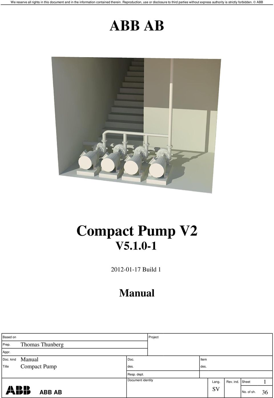 strictly forbidden. ABB V2 V5.1.0-1 2012-01-17 Build 1 Manual Based on Prep. Appr.