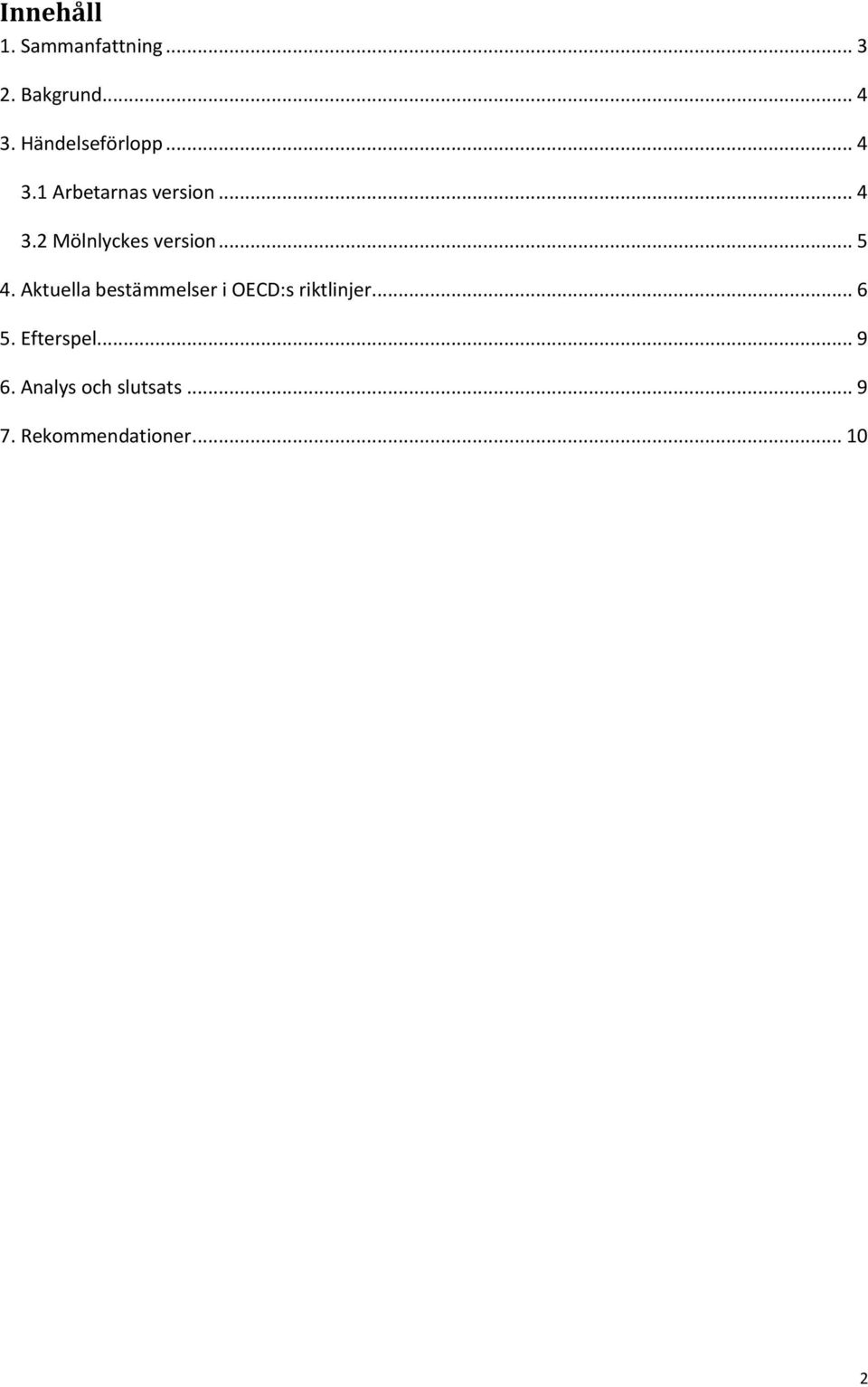 .. 5 4. Aktuella bestämmelser i OECD:s riktlinjer... 6 5.