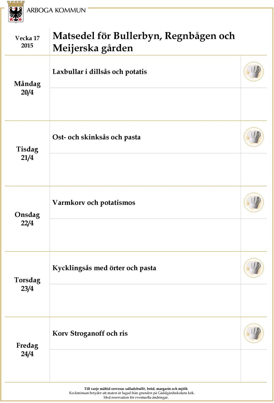 22/4 Varmkorv och potatismos 23/4