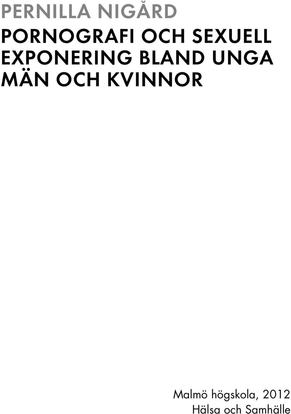 UNGA MÄN OCH KVINNOR Malmö