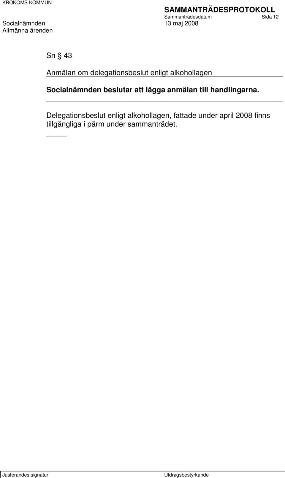 till handlingarna.