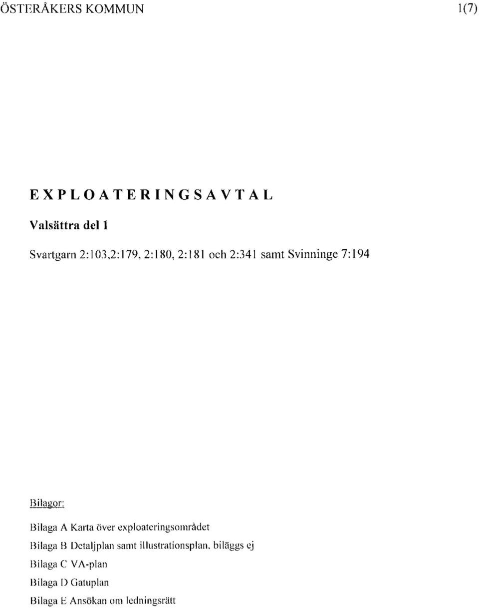 Karta över exploateringsområdet Bilaga B Detaljplan samt