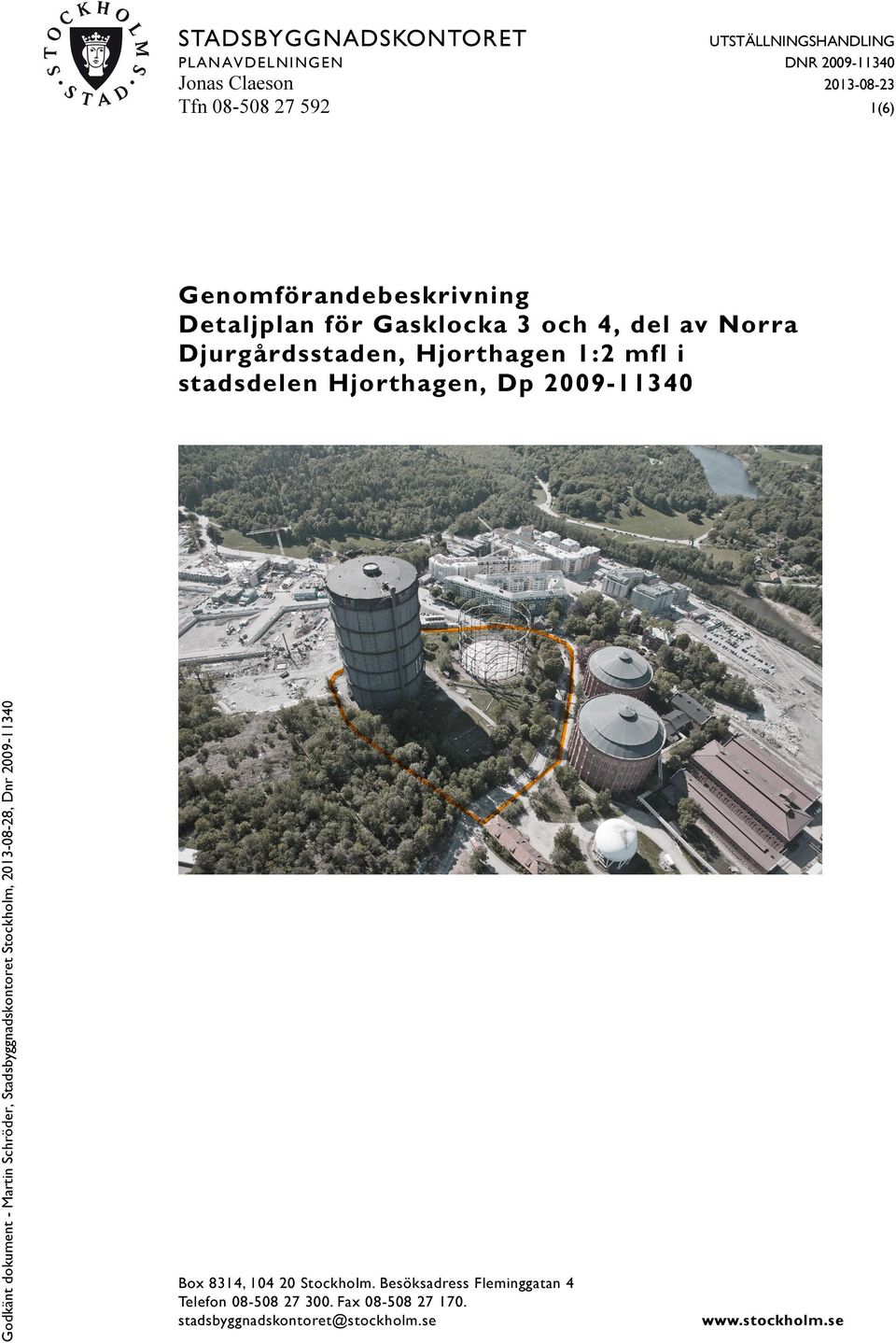 Djurgårdsstaden, Hjorthagen 1:2 mfl i stadsdelen Hjorthagen, Dp 2009-11340 Box 8314, 104 20