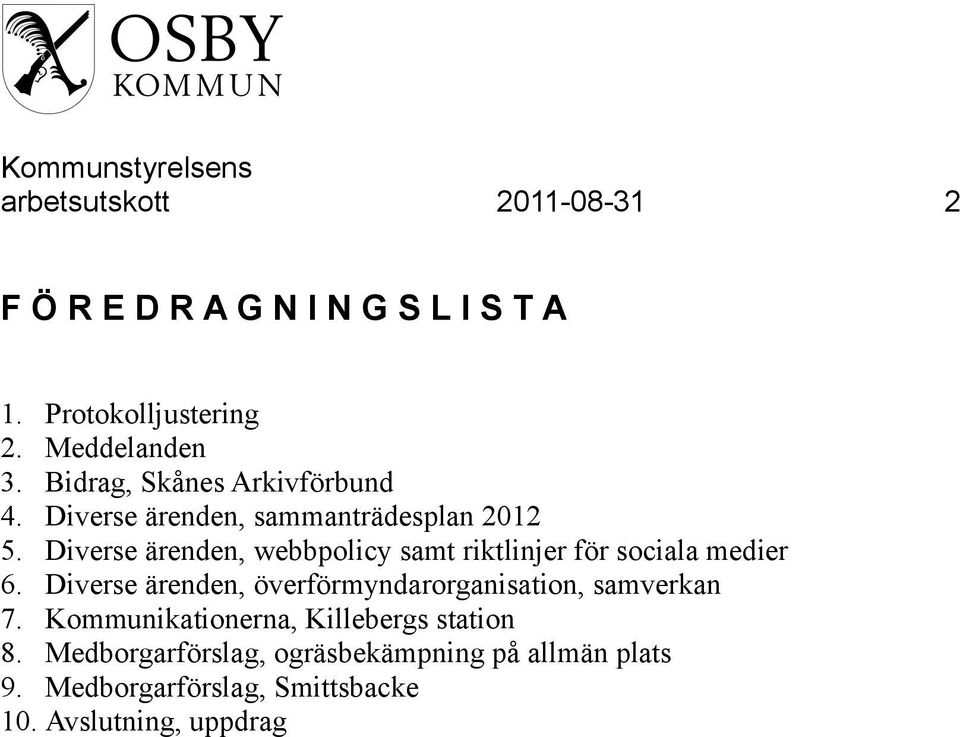 Diverse ärenden, webbpolicy samt riktlinjer för sociala medier 6.