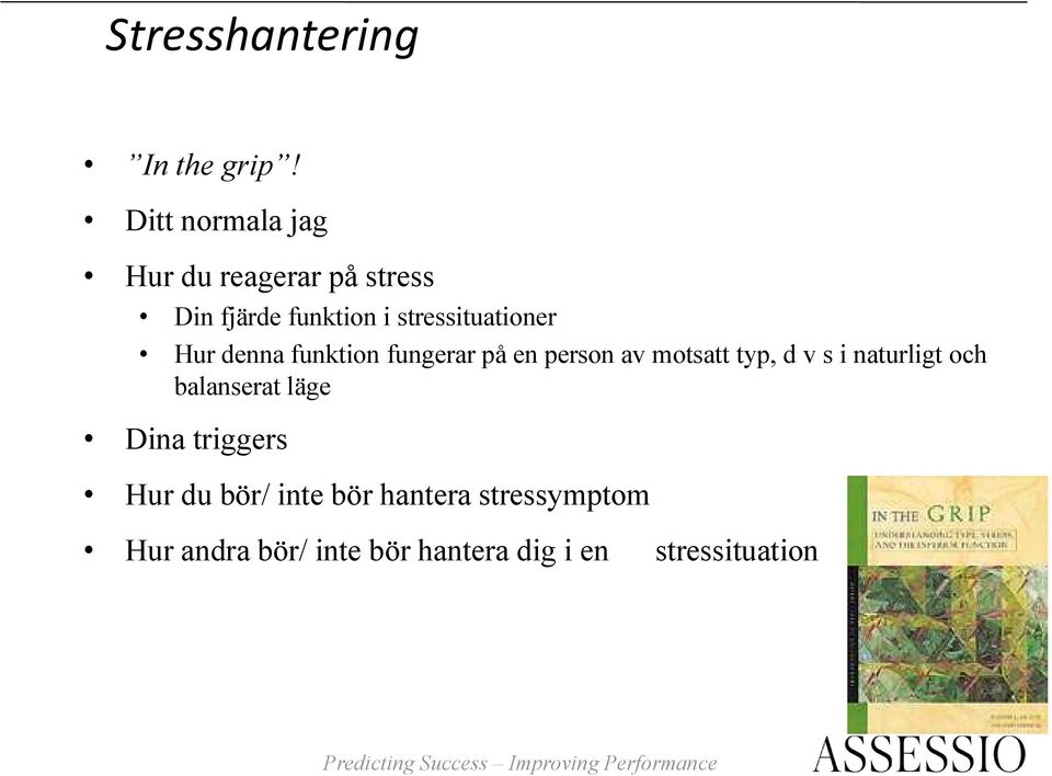 denna funktion fungerar på en person av motsatt typ, d v s i naturligt och balanserat