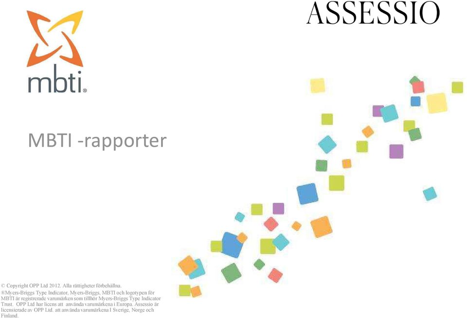 varumärken som tillhör Myers-Briggs Type Indicator Trust.