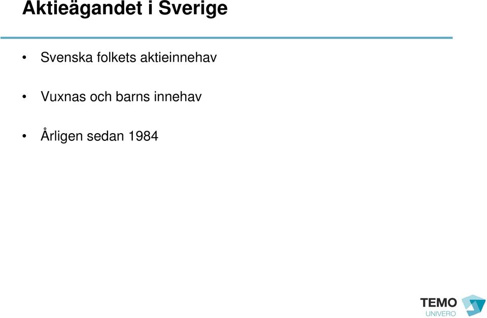 aktieinnehav Vuxnas och