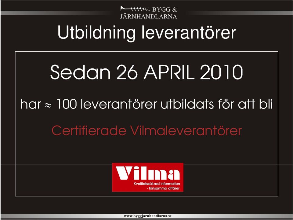 leverantörer utbildats för