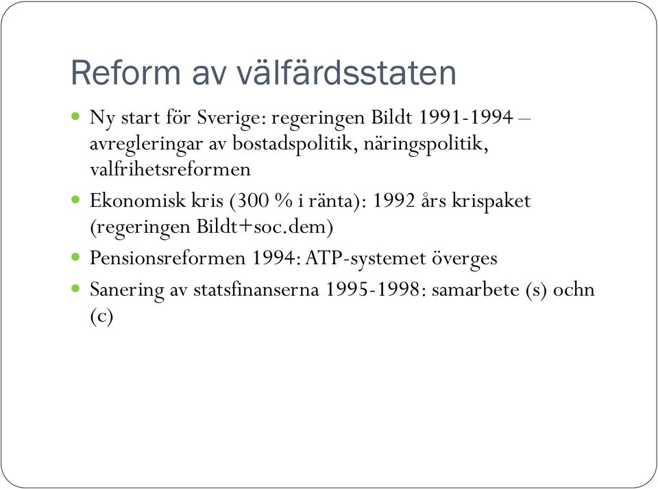 kris (300 % i ränta): 1992 års krispaket (regeringen Bildt+soc.