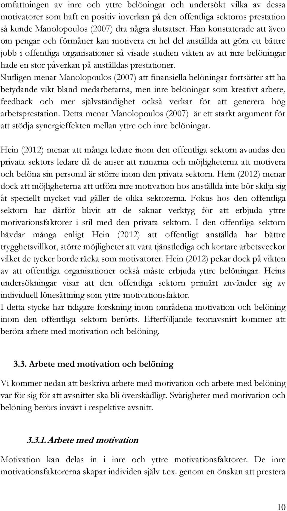 påverkan på anställdas prestationer.