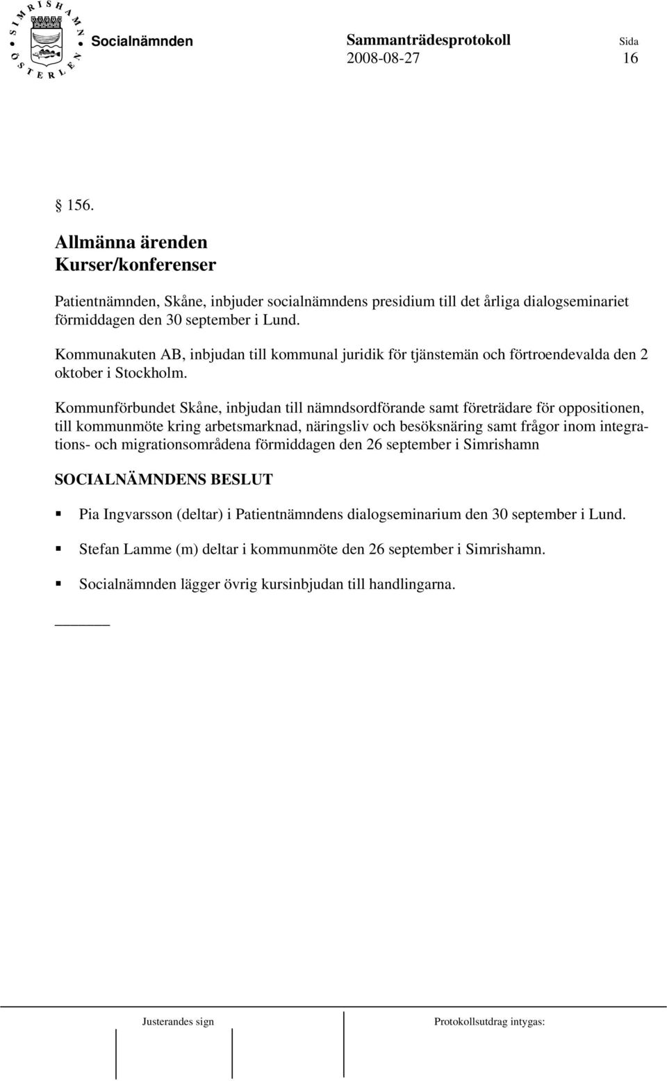 Kommunförbundet Skåne, inbjudan till nämndsordförande samt företrädare för oppositionen, till kommunmöte kring arbetsmarknad, näringsliv och besöksnäring samt frågor inom integrations-