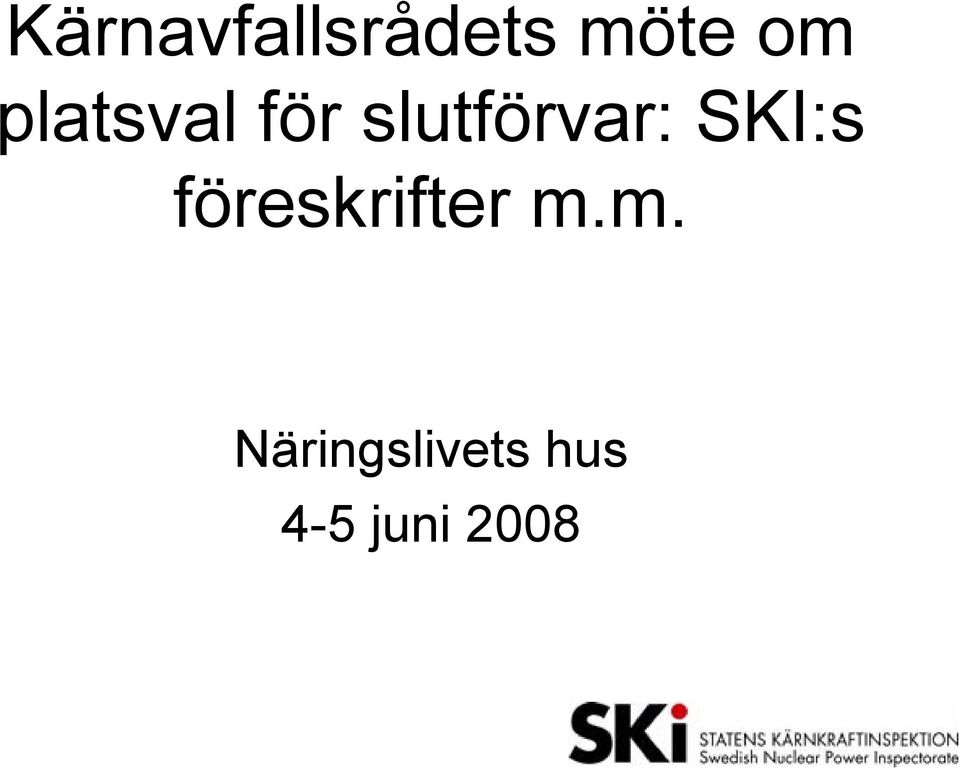 SKI:s föreskrifter m.