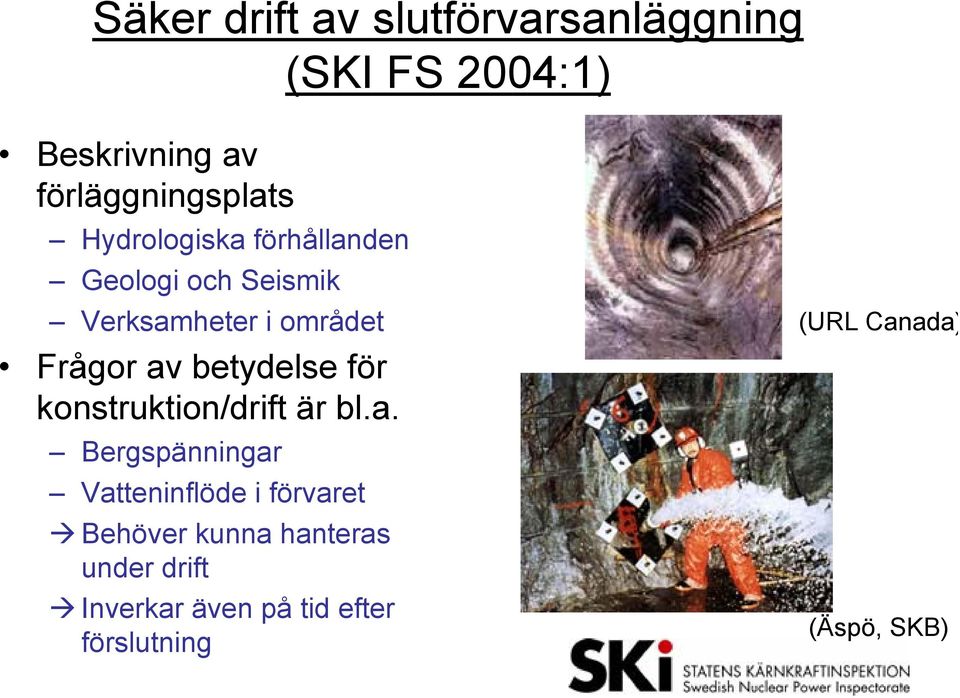 betydelse för konstruktion/drift är bl.a.