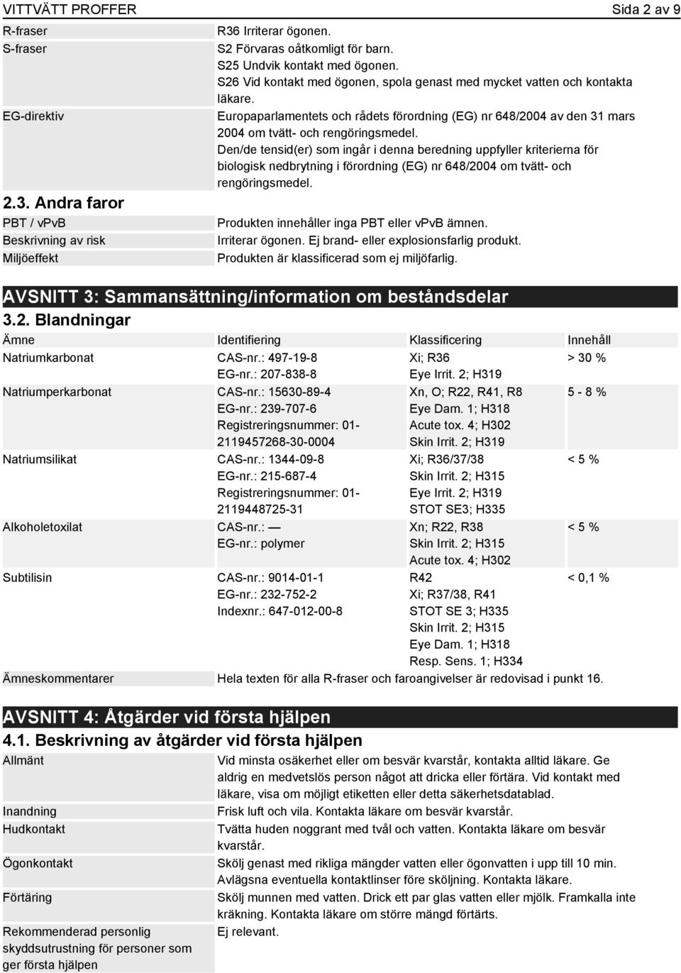 Europaparlamentets och rådets förordning (EG) nr 648/2004 av den 31 mars 2004 om tvätt- och rengöringsmedel.