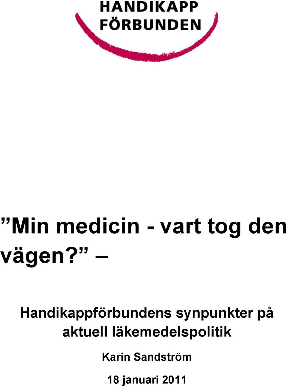 Handikappförbundens synpunkter