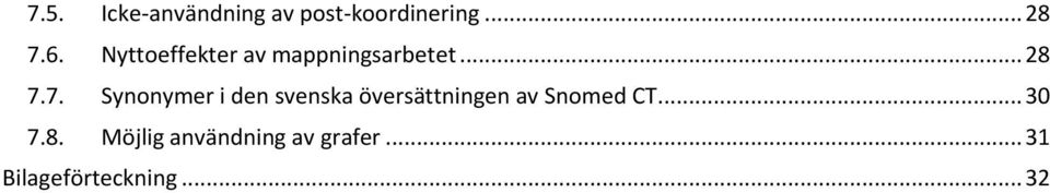 7. Synonymer i den svenska översättningen av Snomed CT.