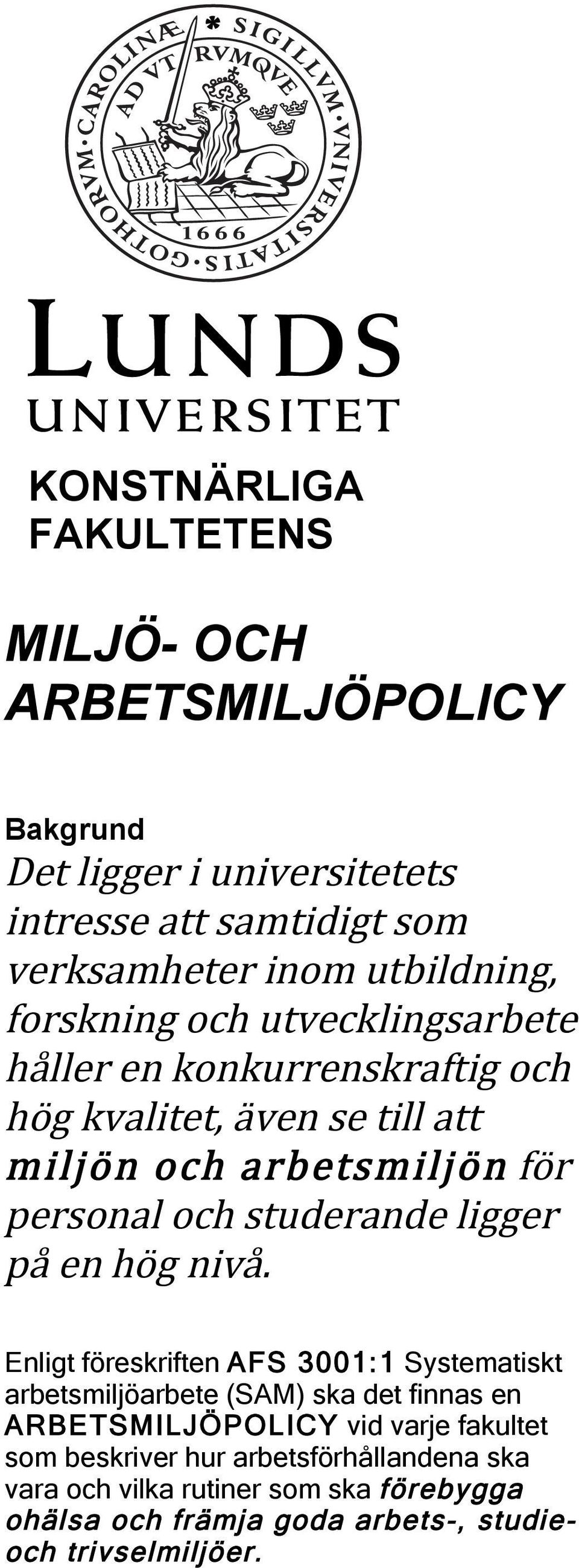 och studerande ligger på en hög nivå.
