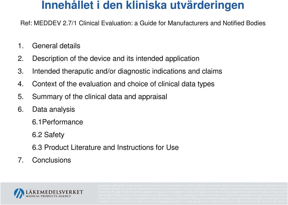 Description of the device and its intended application 3.