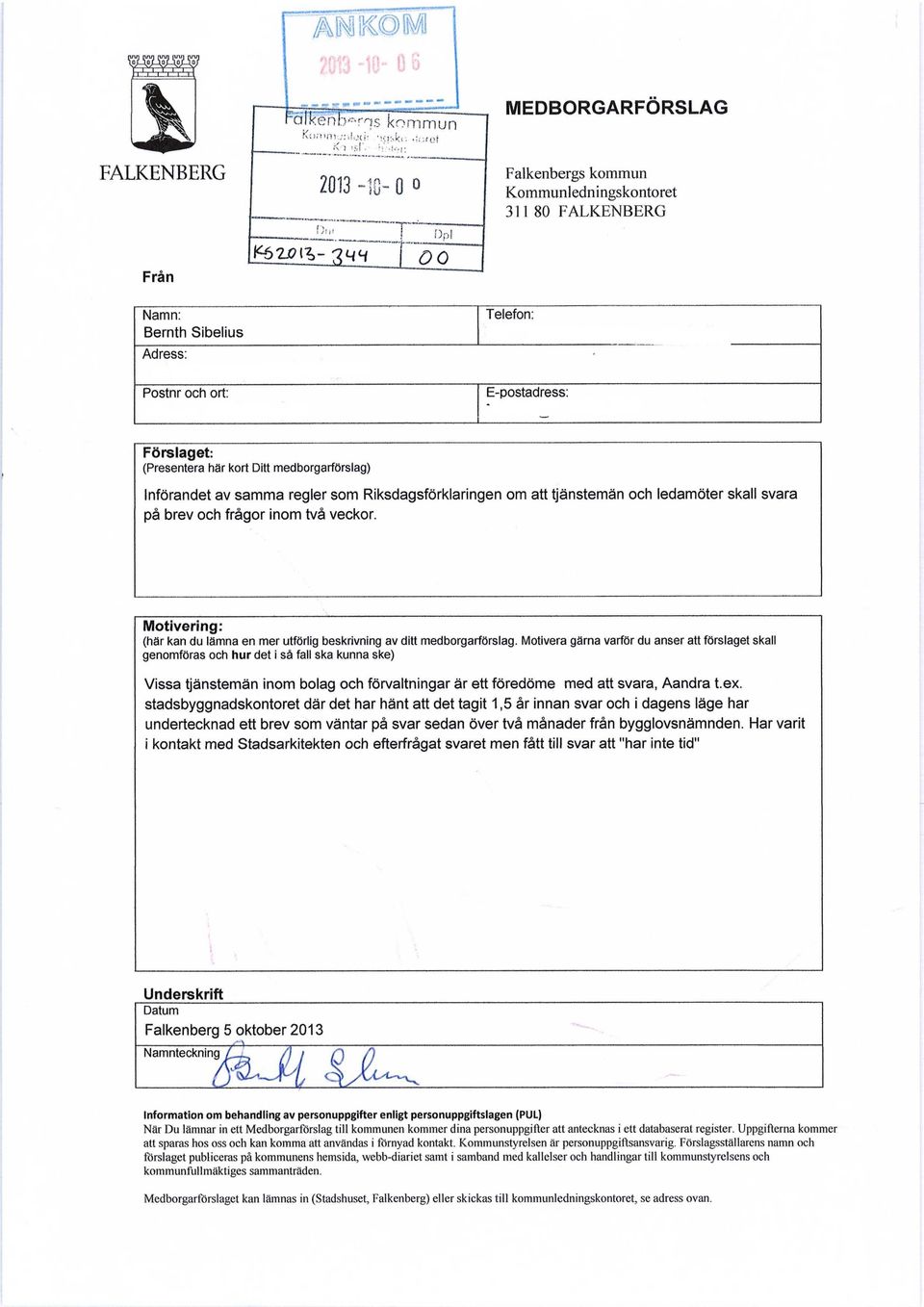 Riksdagsförklaringen om att tjänstemän och ledamöter skall svara på brev och frågor inom två veckor. Motivering: (här kan du lämna en mer utförlig beskrivning av ditt medborgarförslag.