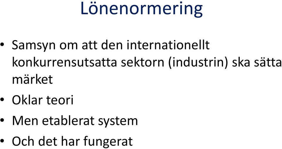 sektorn (industrin) ska sätta märket