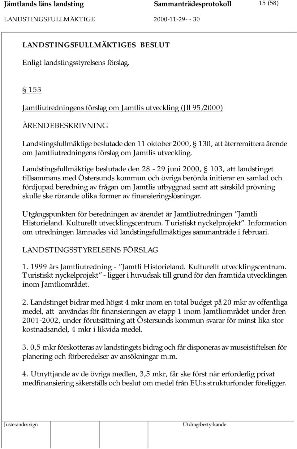 om Jamtlis utveckling.