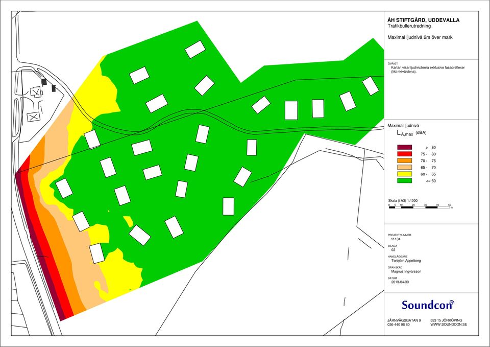 Maximal ljudnivå L A,max (dba) > 80 75-80 70-75 65-70 60-65 <= 60 Skala (i A3) 1:1000 0 5 10 20