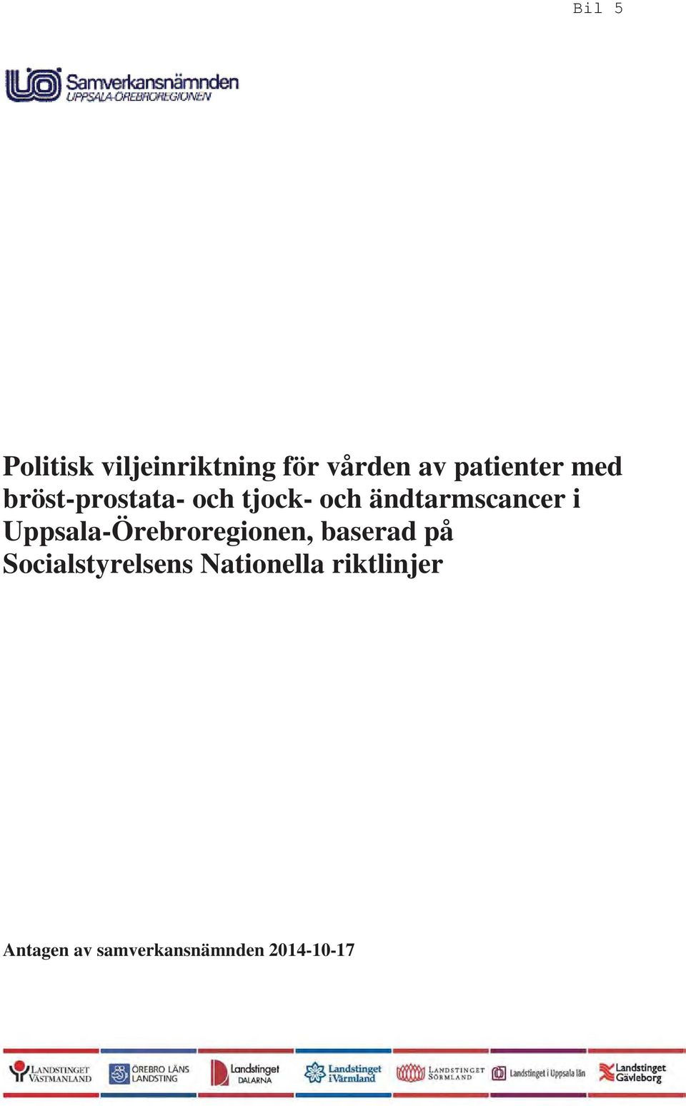 Uppsala-Örebroregionen, baserad på Socialstyrelsens