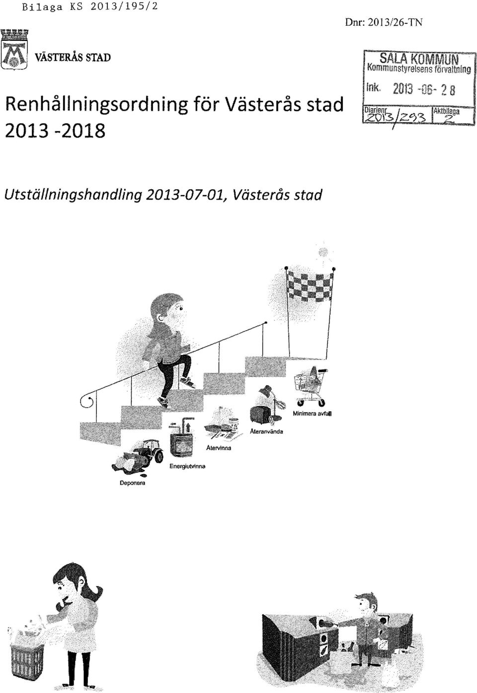 SALA KOMMUN Kommunstyrelsens förvaltning Il1k.