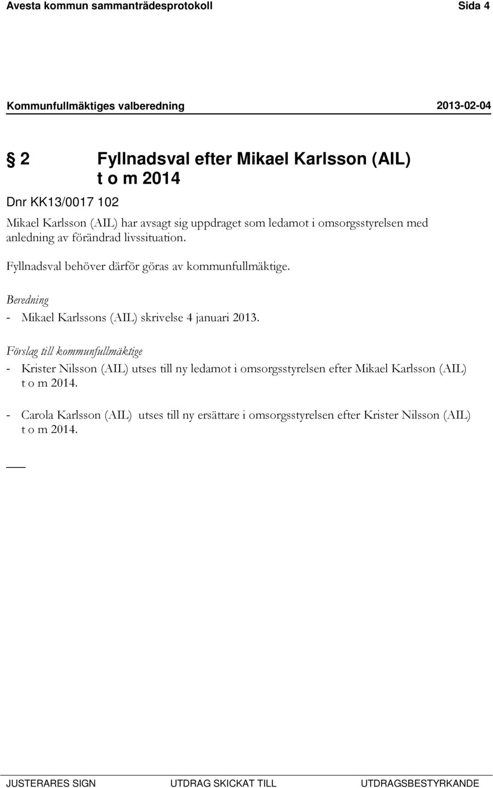 Beredning - Mikael Karlssons (AIL) skrivelse 4 januari 2013.