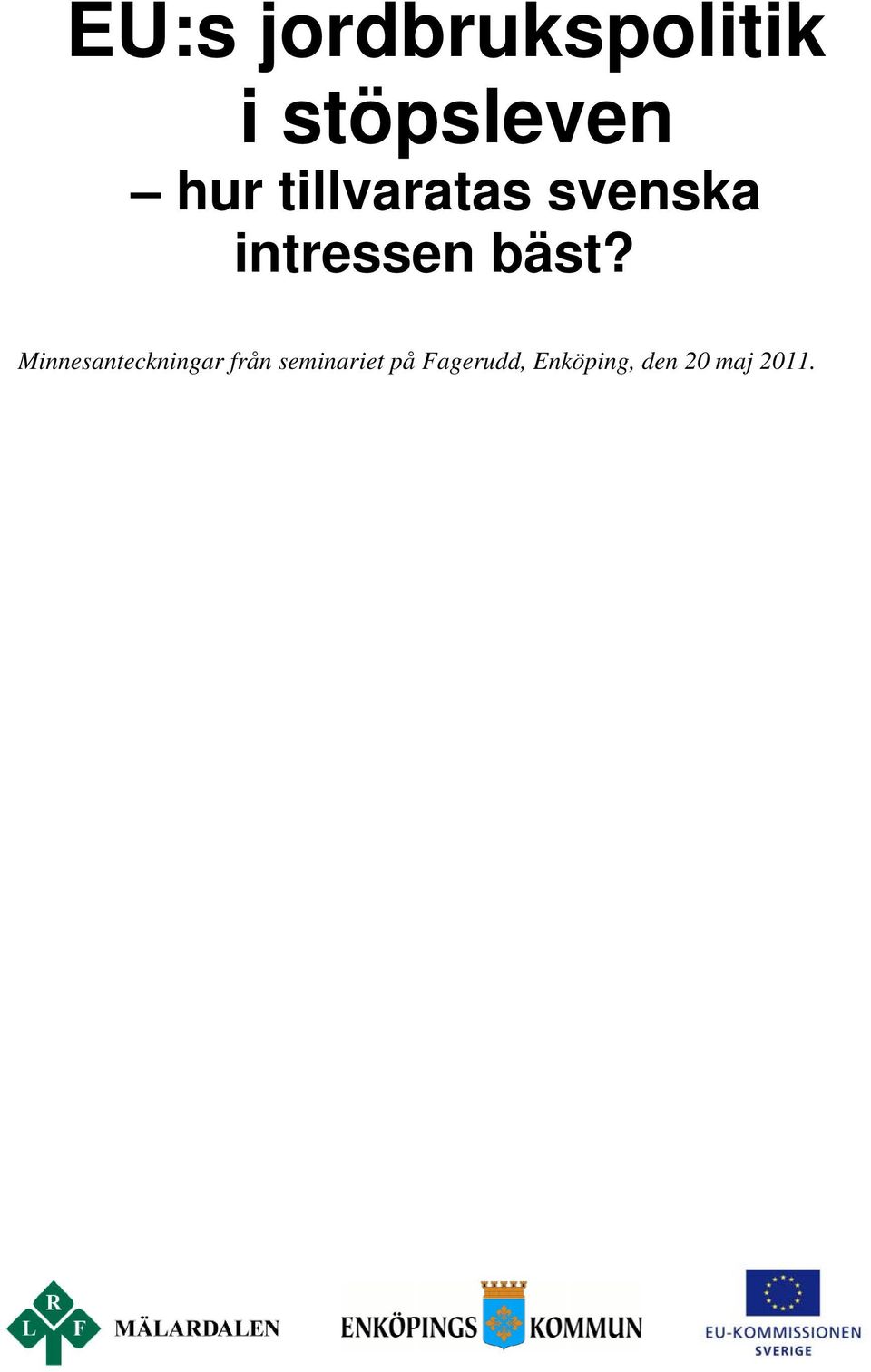 bäst? Minnesanteckningar från