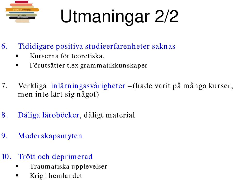 t.ex grammatikkunskaper 7.