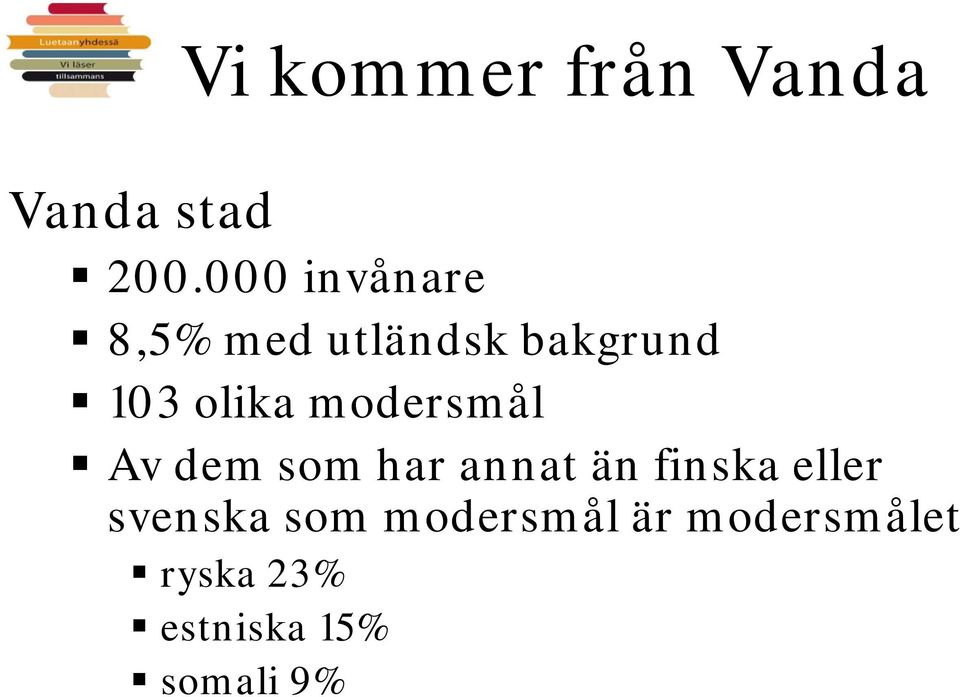 modersmål Av dem som har annat än finska eller