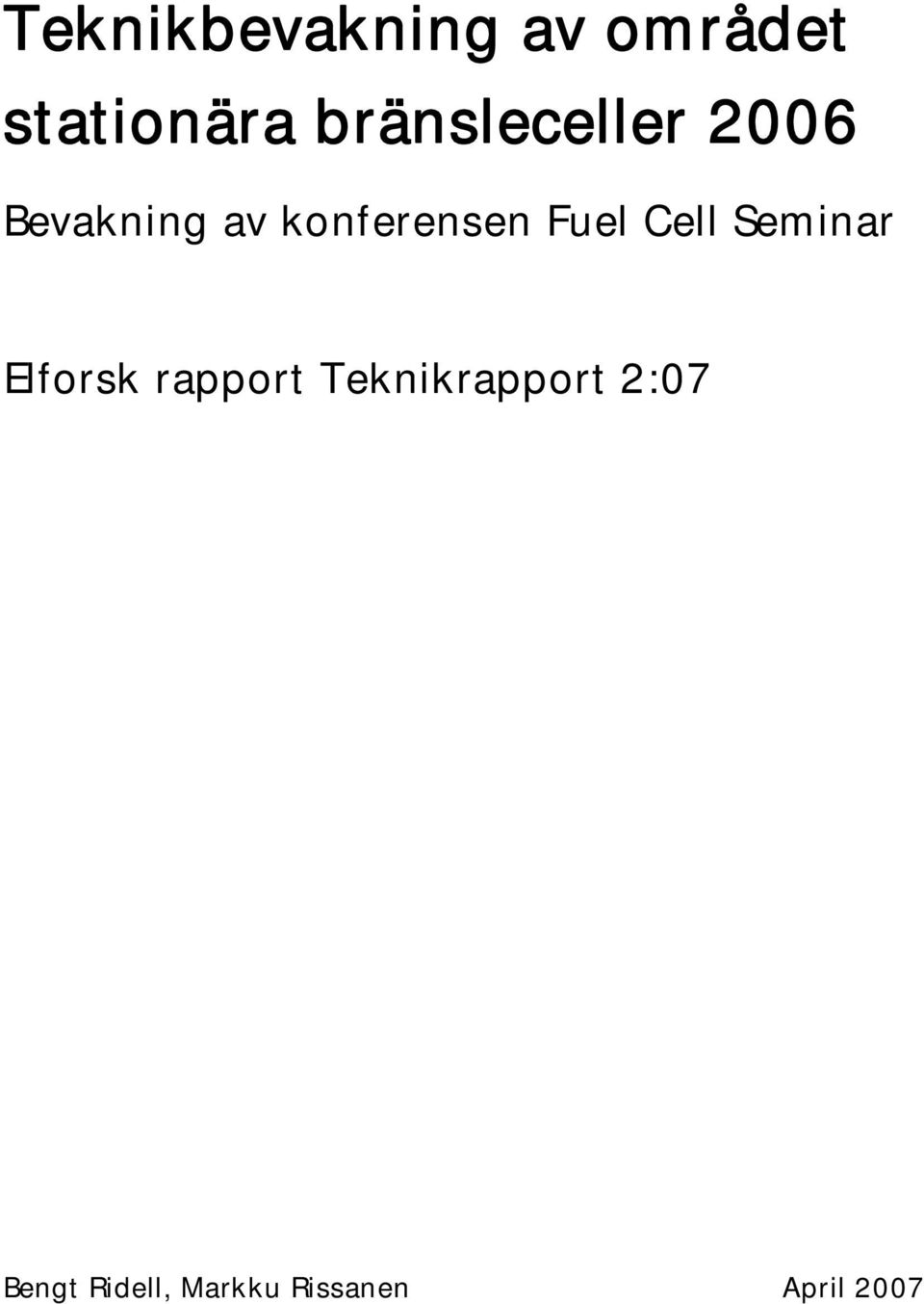 Fuel Cell Seminar Elforsk rapport