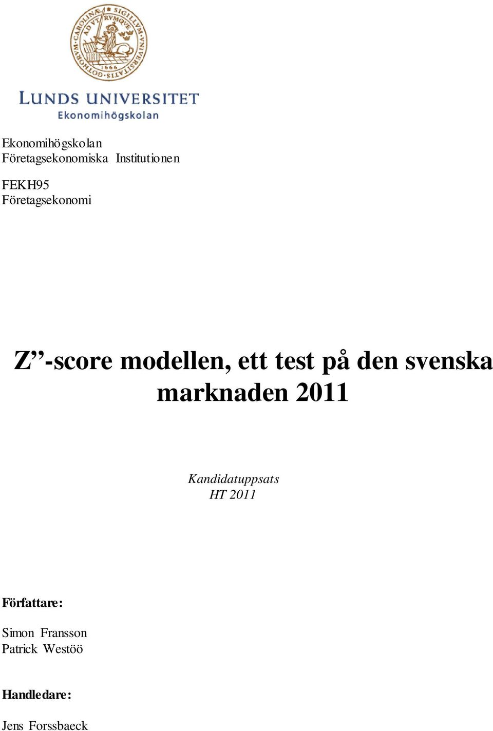 den svenska marknaden 2011 Kandidatuppsats HT 2011