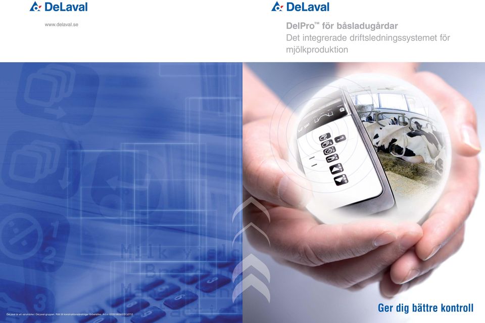 driftsledningssystemet för mjölkproduktion DeLaval är ett