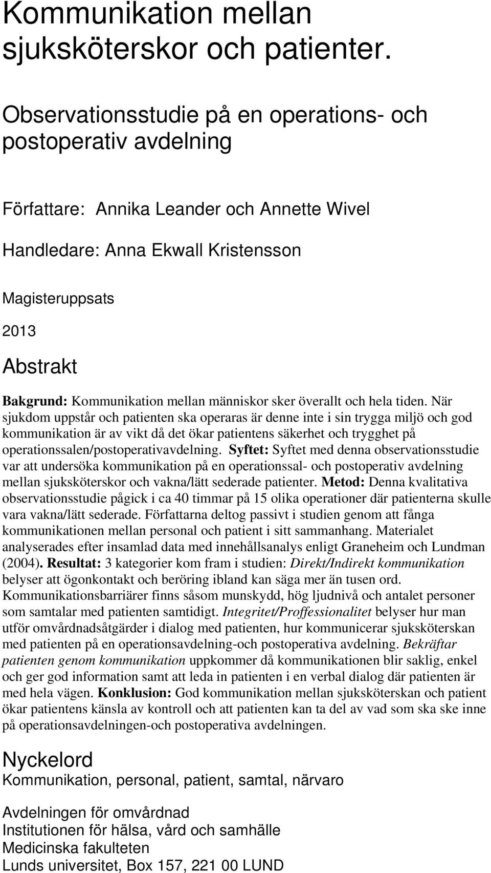 mellan människor sker överallt och hela tiden.