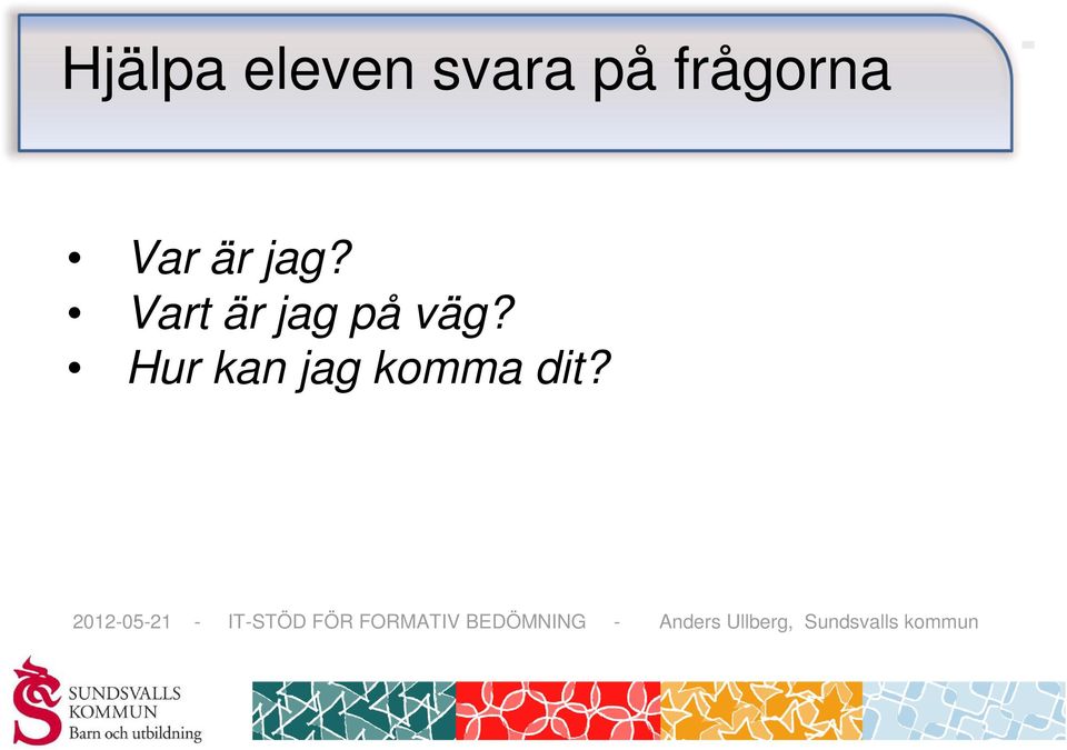 Hur kan jag komma dit?