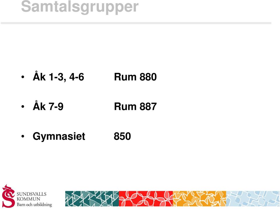 880 Åk 7-9 Rum