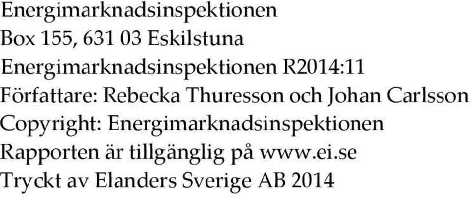 Thuresson och Johan Carlsson Copyright:
