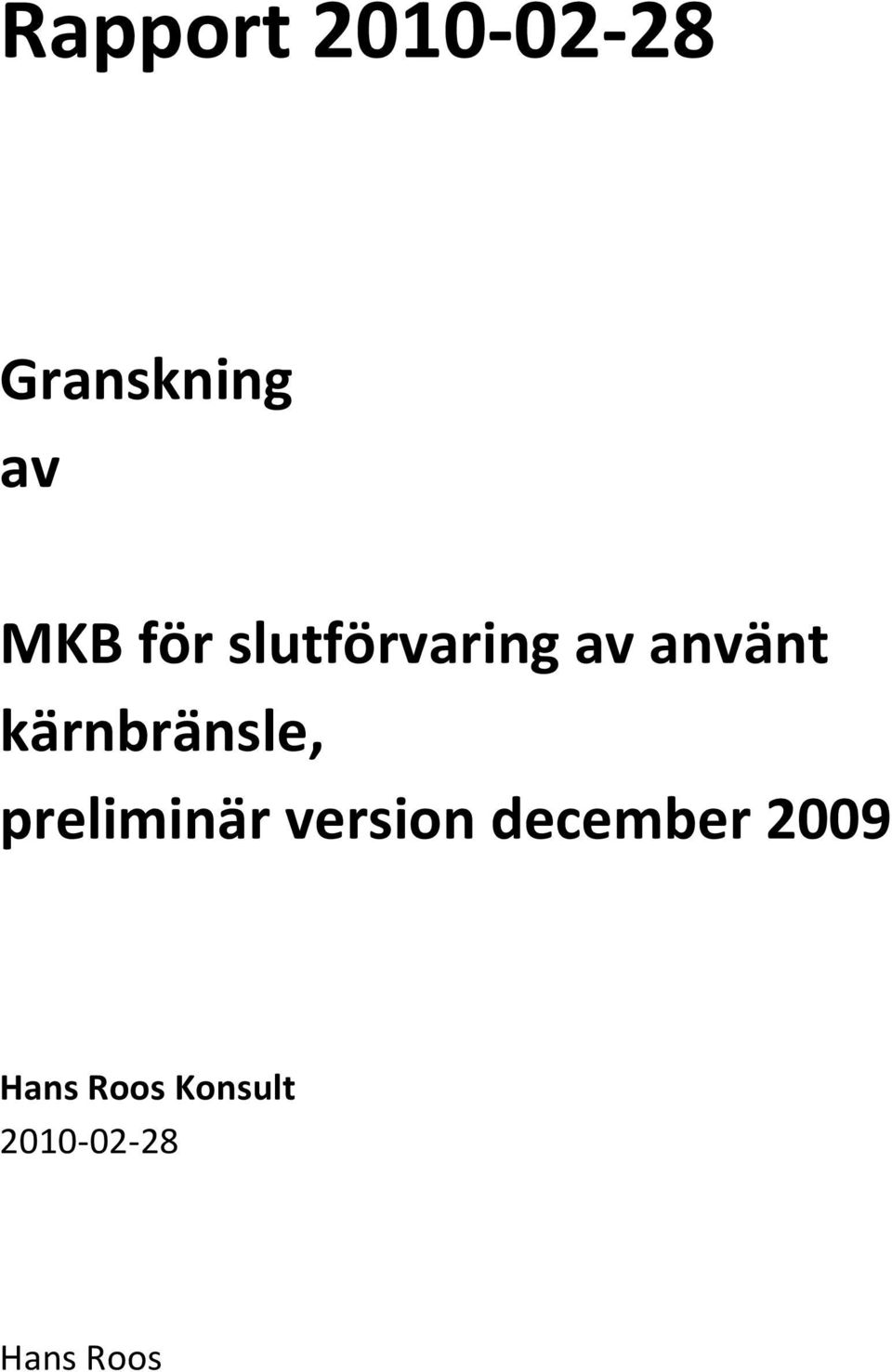 kärnbränsle, preliminär version