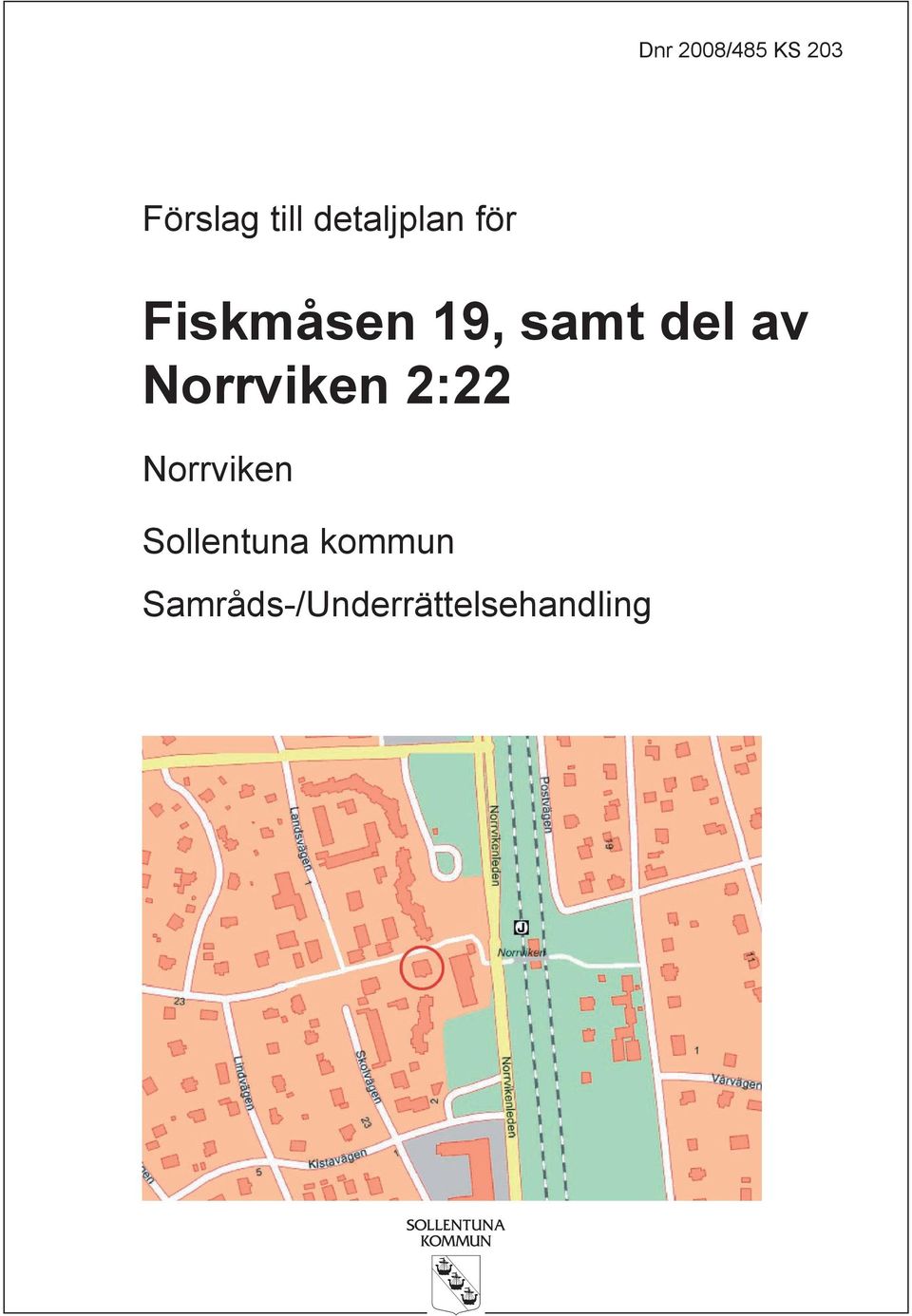 Norrviken 2:22 Norrviken