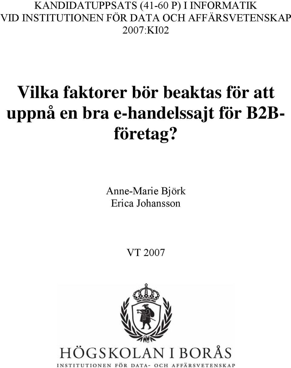 Vilka faktorer bör beaktas för att uppnå en bra