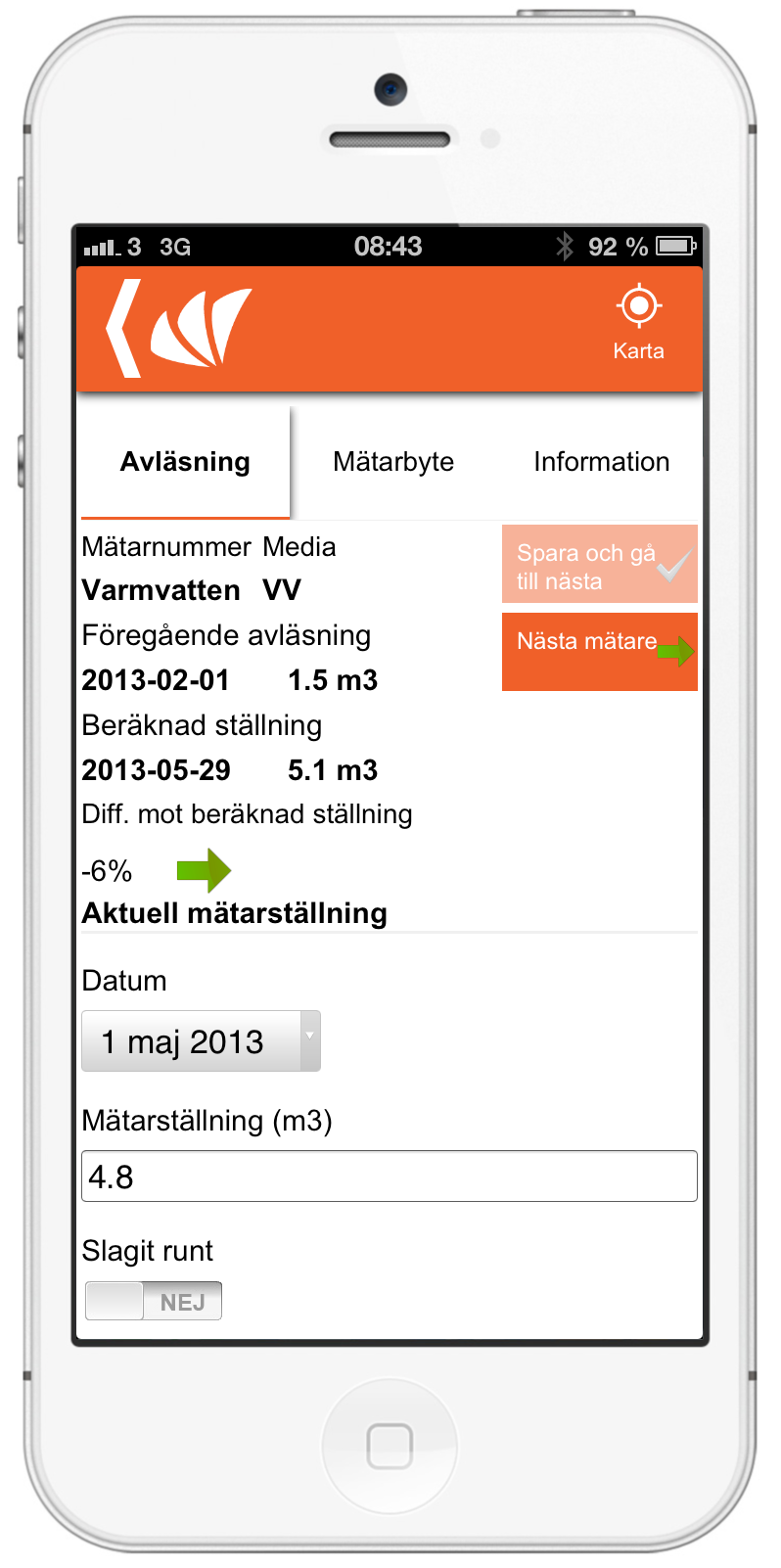 MÄTAR- AVLÄSNINGAR VIA SMART- PHONE För att göra mätaravläsningarna smidigare kan du även använda iphone, Windows Phone 7, Windows Phone 8 eller en Androidtelefon för att lägga in dina uppgifter.