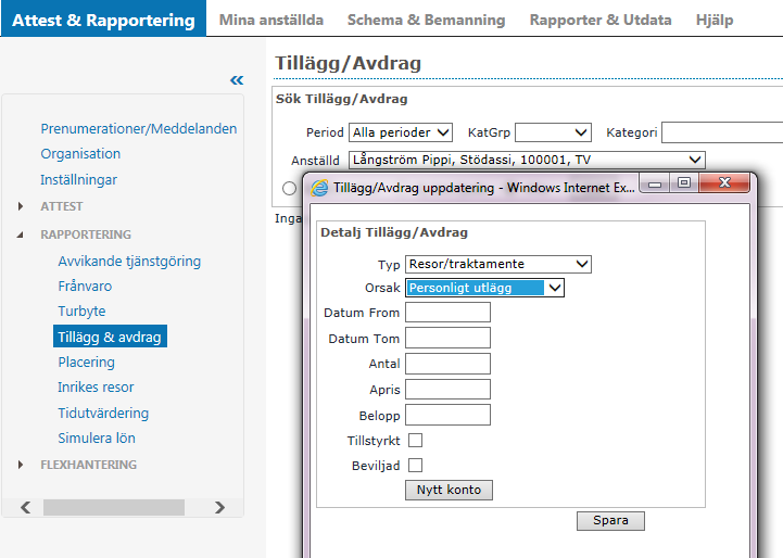 Tillägg/avdrag Här kan du söka på medarbetares tillägg/avdrag via P-nr eller namn. I fliken Tilläggs/avdragslista kan du via datumintervall styra vad du vill se.
